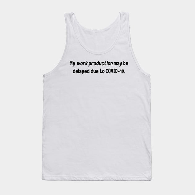 Work Production (Black) Tank Top by LikeMindedDesigns